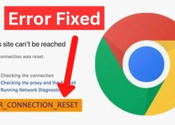 Fix ERR_CONNECTION_RESET Error: Complete Guide Now 4 Fix ERR_CONNECTION_RESET Error: Complete Guide Now